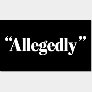 Allegedly Posters and Art